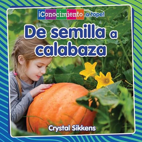 Cover image for de Semilla a Calabaza