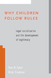 Cover image for Why Children Follow Rules: Legal Socialization and the Development of Legitimacy