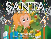 Cover image for Santa, Where Are You?