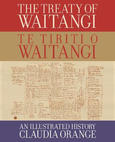 The Treaty of Waitangi | Te Tiriti o Waitangi: An Illustrated History