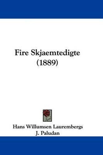 Cover image for Fire Skjaemtedigte (1889)