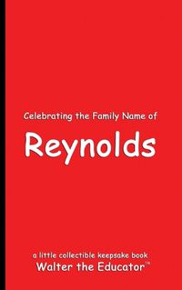 Cover image for Celebrating the Family Name of Reynolds