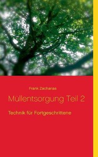 Cover image for Mullentsorgung Teil 2: Technik fur Fortgeschrittene