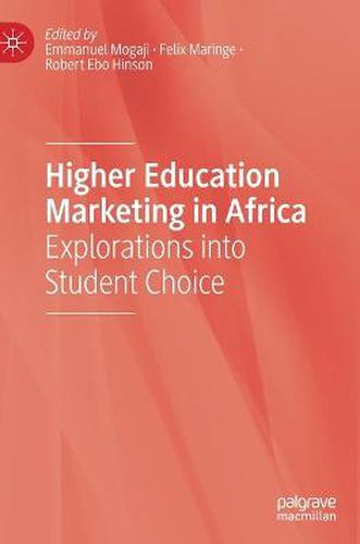 Cover image for Higher Education Marketing in Africa: Explorations into Student Choice