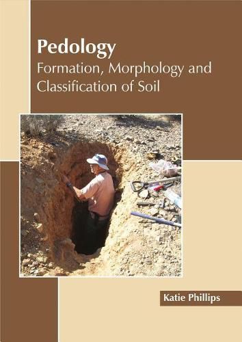 Cover image for Pedology: Formation, Morphology and Classification of Soil