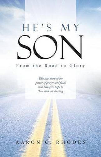 Cover image for He's My Son: From the Road to Glory