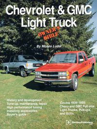 Cover image for Chevrolet & Gmc Light Truck Owner's Bible: A Hands-on Guide to Getting the Most from Your Chevrolet or Gmc
