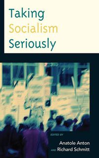 Cover image for Taking Socialism Seriously