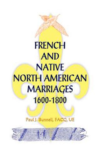 Cover image for French and Native North American Marriages, 1600-1800