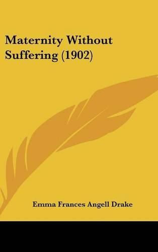 Cover image for Maternity Without Suffering (1902)