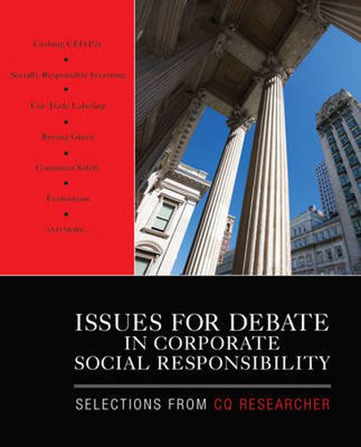 Cover image for Issues for Debate in Corporate Social Responsibility: Selections From CQ Researcher