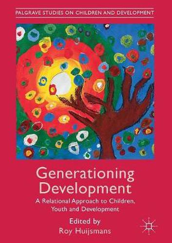 Cover image for Generationing Development: A Relational Approach to Children, Youth and Development