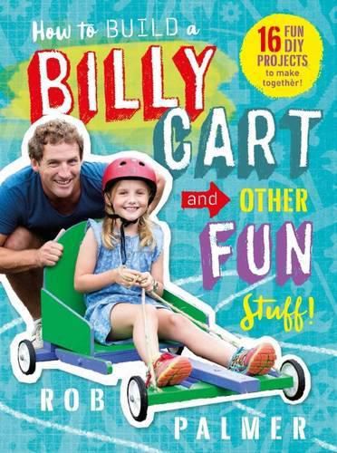 How to Build a Billy Cart and Other Fun Stuff