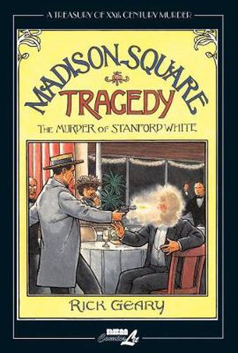 Treasury Of Xxth Century Murder, A: Madison Square Tragedy: The Murder of Stanford White