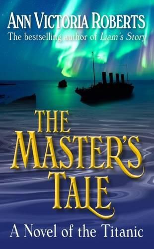 Cover image for The Master's Tale: A Novel of the Titanic