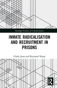 Cover image for Inmate Radicalisation and Recruitment in Prisons