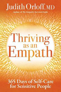 Cover image for Thriving as an Empath: 365 Days of Self-Care for Sensitive People