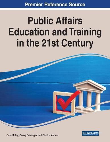 Cover image for Public Affairs Education and Training in the 21st Century