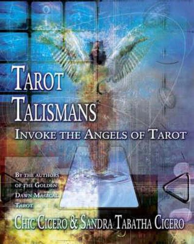 Cover image for Tarot Talismans: Invoke the Angels of Tarot