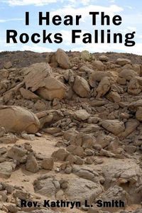 Cover image for I Hear the Rocks Falling