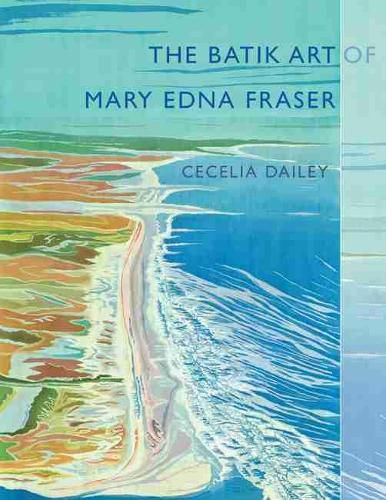 Cover image for The Batik Art of Mary Edna Fraser