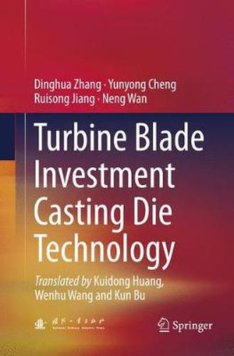 Cover image for Turbine Blade Investment Casting Die Technology