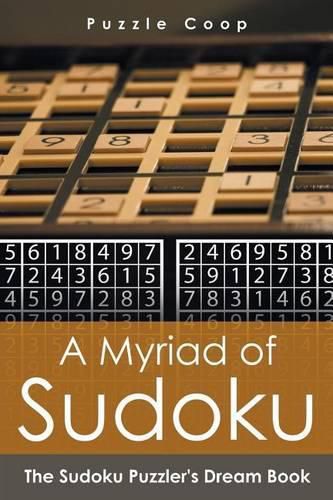 Cover image for A Myriad of Sudoku: The Sudoku Puzzler's Dream Book