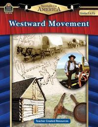 Cover image for Spotlight on America: Westward Movement