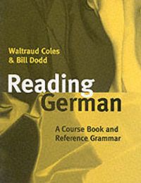 Cover image for Reading German: A Course Book and Reference Grammar