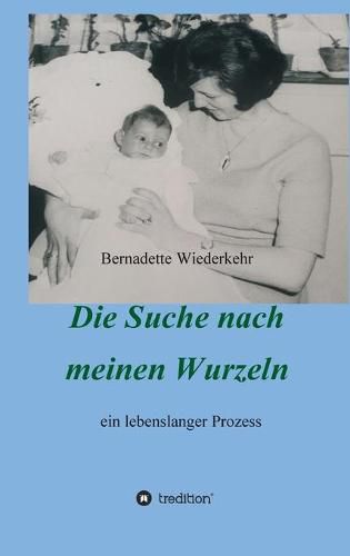Cover image for Auf der Suche nach meinen Wurzeln: ein lebenslanger Prozess