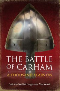 Cover image for The Battle of Carham: A Thousand Years On