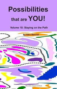 Cover image for Possibilities that are YOU!: Volume 18: Staying on the Path