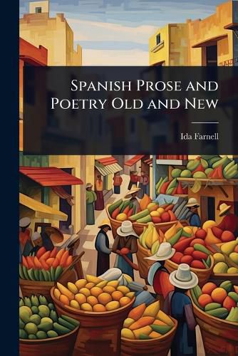 Cover image for Spanish Prose and Poetry Old and New