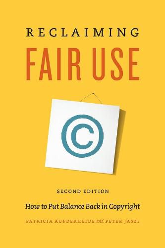 Cover image for Reclaiming Fair Use: How to Put Balance Back in Copyright, Second Edition