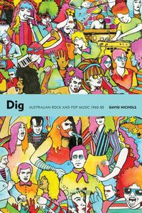 Cover image for Dig: Australian Rock and Pop Music, 1960-85