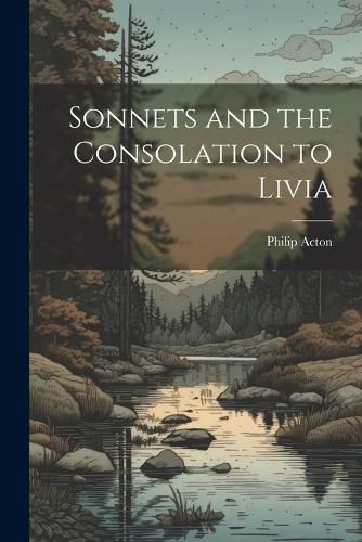 Cover image for Sonnets and the Consolation to Livia