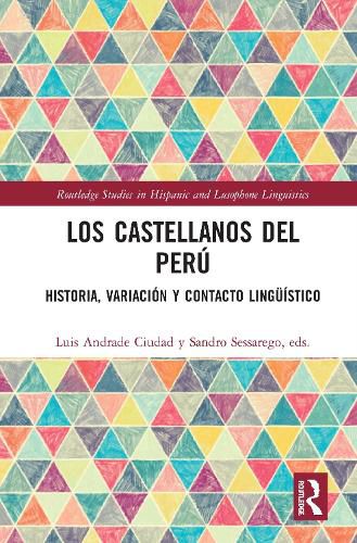 Cover image for Los castellanos del Peru: historia, variacion y contacto linguistico