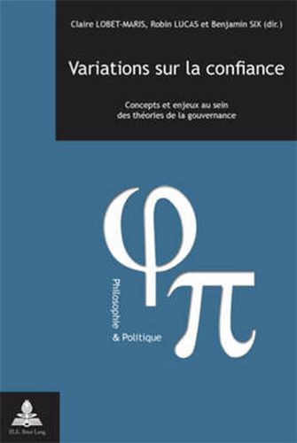 Cover image for Variations Sur La Confiance: Concepts Et Enjeux Au Sein Des Theories de la Gouvernance