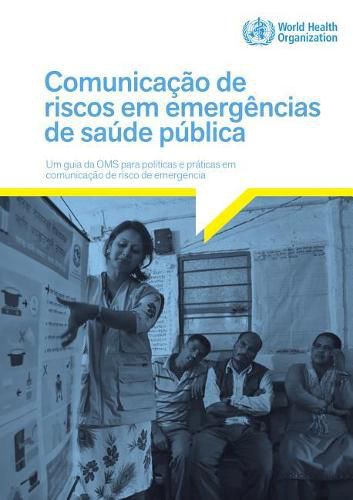 Cover image for Communicating Risk in Public Health Emergencies: a WHO guideline for emergency risk communication (ERC) policy and practice