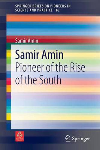 Cover image for Samir Amin: Pioneer of the Rise of the South