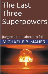 Cover image for The Last Three Superpowers