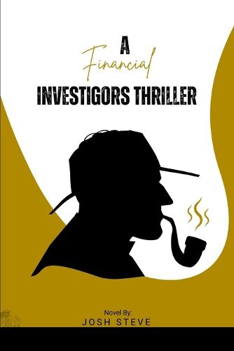 Cover image for A Financial Investigators Thriller