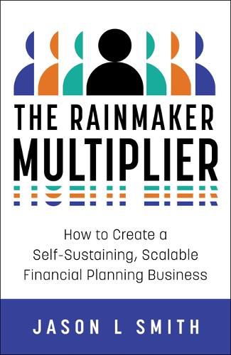 Cover image for The Rainmaker Multiplier