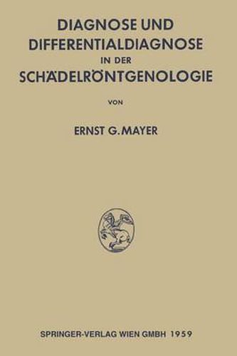 Diagnose Und Differentialdiagnose in Der Schadelroentgenologie