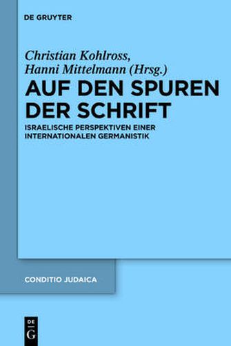 Cover image for Auf den Spuren der Schrift: Israelische Perspektiven einer internationalen Germanistik