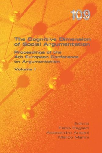 Cover image for The Cognitive Dimension of Social Argumentation Proceedings of the 4th European Conference on Argumentation Volume I