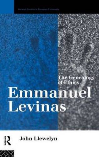 Cover image for Emmanuel Levinas: The Genealogy of Ethics