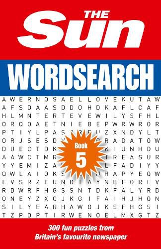 Cover image for The Sun Wordsearch Book 5: 300 Fun Puzzles from Britain's Favourite Newspaper