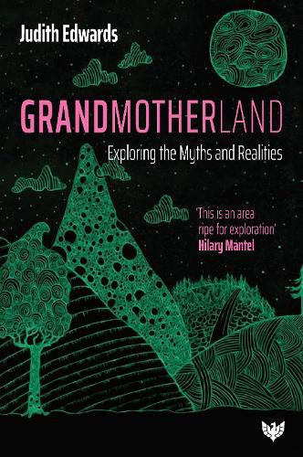 Grandmotherland: Exploring the Myths and Realities