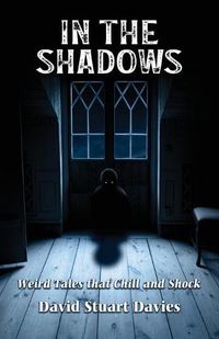 Cover image for In The Shadows: Weird Tales that Chill and Shock